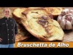 Bruschetta de Alho – Chef Taico
