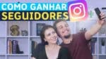 Como Ganhar Seguidores no Instagram SEM Gastar Dinheiro (Seguidores REAIS)