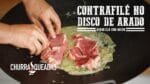 Contrafilé na Manteiga no Discão de Arado e Fogão Campeiro Don Forno I Churrasqueadas
