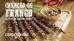 Coração de Frango no Shoyu I Churrasqueadas
