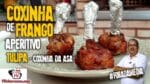 Coxinha de Frango Aperitivo – Tulipa – Coxinha da Asa – Tv Churrasco