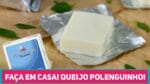 Economize MUITO fazendo QUEIJO POLENGUINHO caseiro | SÓ 65 centavos! | Me Ajuda Gi