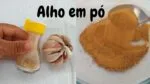 Nunca mais coma alho como antes, como fazer alho em pó