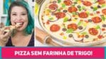 ♥️ PIZZA CASEIRA SEM FARINHA DE TRIGO Econômica e SURPREENDENTE! Sem Glúten | Receitas de Minuto 454