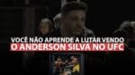 VOCÊ NÃO APRENDE A LUTAR VENDO O ANDERSON SILVA NO UFC | ERICO ROCHA