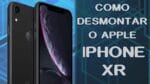 Apple  IPhone XR – Como Desmontar Abrir o iPhone XR  TELECELULA
