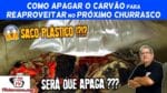 Como Apagar o Carvão para Reaproveitar no Próximo Churrasco – Tv Churrasco