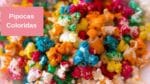 Como fazer Pipocas Coloridas
