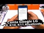 Como Remover Conta Google LG K9, K10, K11, Atualizado, Desbloquear, Restaurar