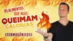 Os ALIMENTOS Que Mais Queimam Calorias (TERMOGÊNICOS)