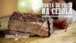 Ponta de Peito (Brisket) na Cebola I Churrasqueadas