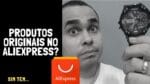 Tem produtos ORIGINAIS no Aliexpress? Descubra os códigos secretos no Aliexpress