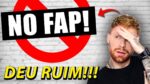 Tentei praticar NO FAP e deu (MUITO) Ruim!!! O que aconteceu?