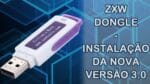 ZXW Dongle – Como Baixar e Instalar a Nova versão ZXW 3.0 e MicroFish (novo BlackFish) – TELECELULA