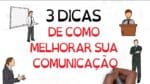 3 Dicas de como MELHORAR sua COMUNICAÇÃO | SejaUmaPessoaMelhor