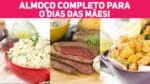 3 RECEITAS PARA O ALMOÇO DE DIA DAS MÃES | Picanha ao Alho, Arroz 3 Queijos e Batatas Rústicas