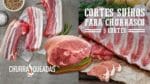 5 Cortes Suínos para Churrasco I Churrasqueadas