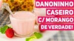 COMO FAZER DANONINHO CASEIRO MELHOR QUE DO MERCADO! Receita de Petit Suisse Caseiro