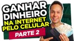 Como Ganhar Dinheiro Pelo Celular na Internet Fácil e Rápido e Trabalhar Online em 2022?
