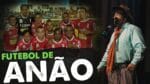 Futebol de Anão – Stand Up Bagual do Gaudêncio