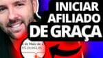 Iniciar Sendo AFILIADO SEM GASTAR NADA | Afiliado Sem Investir Método Passo a Passo