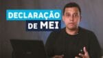 MEI: COMO FAZER DECLARAÇÃO ANUAL