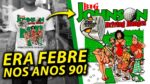NOSTALGIA: Big Johnson, a Marca POLÊMICA que bombava nos Anos 90