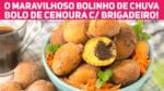 O BOLINHO DE CHUVA MAIS GOSTOSO! De Bolo de Cenoura recheado de Brigadeiro | Receitas de Minuto 470