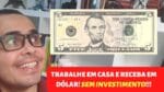 Trabalhe em casa e receba em DÓLAR | 4 formas de trabalhar em casa sem precisar de investimento