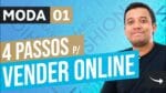 4 PASSOS PARA VENDER ROUPAS ONLINE DO ZERO | ECOMMERCE DE MODA E ACESSÓRIOS