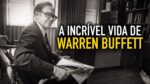 A INCRÍVEL VIDA DE WARREN BUFFETT | Histórias de Sucesso #01