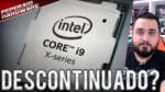 Intel descontinua processadores em resposta à RYZEN 3000? Bate-papo sobre a linha high-end X99/X299