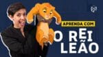 6 LIÇÕES DO REI LEÃO SOBRE EMPREENDEDORISMO