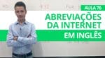 ABREVIAÇÕES E SIGLAS DA INTERNET EM INGLÊS – AULA 76 PARA INICIANTES – PROFESSOR KENNY