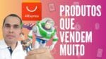 Aliexpress produtos vencedores | Como encontrar os produtos que mais vendem e com menor concorrência