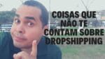 Coisas que não te contam sobre Dropshipping | Vale a pena fazer DropShipping em 2019 [ POLÊMICA ]
