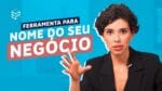 COMO ESCOLHER O NOME DO SEU PRIMEIRO NEGÓCIO