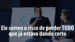 ELE CORREU O RISCO DE PERDER TUDO QUE JÁ ESTAVA DANDO CERTO | ERICO ROCHA
