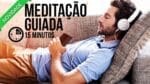 MEDITAÇÃO GUIADA 15 MINUTOS RELAXAR E DORMIR PROFUNDAMENTE – MEDITAR NANDO PINHEIRO