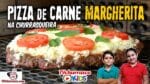 Pizza de Carne Margherita na Churrasqueira – Tv Churrasco Kids