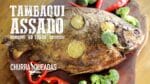 Tambaqui Assado I Churrasqueadas