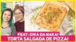 TORTA SALGADA DE PIZZA FÁCIL PARA VOCÊ GANHAR DINHEIRO! feat Dika da Naka | Receitas de Minuto 483