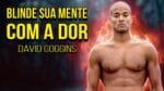 6 Lições do Homem Mais Casca Grossa do Mundo – David Goggins
