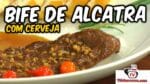 Bife de Alcatra com Cerveja – Tv Churrasco
