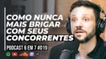 COMO FAZER AS PESSOAS PERCEBEREM QUE PRECISAM DO SEU PRODUTO | PODCAST 6 EM 7  #019