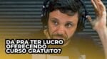 COMO TER LUCRO MESMO OFERECENDO MUITO CONTEÚDO GRATUITO | ERICO ROCHA