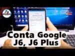 Conta Google Samsung J6, J6 Plus, J6+, Desbloquear e Restaurar