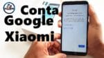 Conta Google Xiaomi Mi A2, A2 Lite, Desbloquear e Restaurar