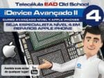 Curso Gratis Conserto iPhone iDevice Avançado Nivel IV – EAD Telecelula – Aula 01