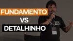 FUNDAMENTO VS DETALINHO | ERICO ROCHA